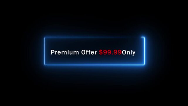 Dynamic neon blue glowing frame animation featuring offer text with ninety-nine dollars and ninety-nine cents price tag for modern e-commerce marketing, digital sales promotions, and business ads