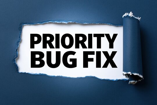 Priority bug fix phrase exposed beneath a ripped dark blue paper