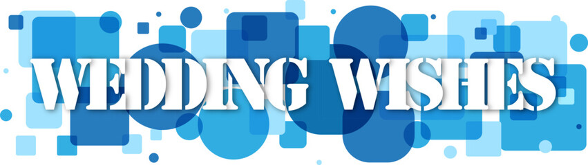 Wedding wishes text on abstract blue background congratulatory message for newlyweds celebration graphic © fatimatz
