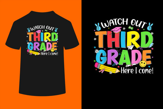 Watch Out Third Grade Here I Come Back to School 3rd Grade T-Shirt
