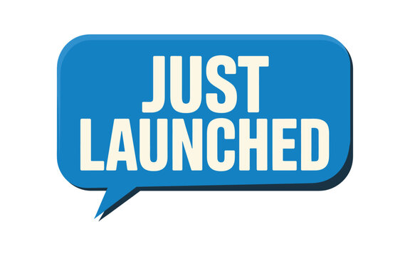 Blue speech bubble with just launched text