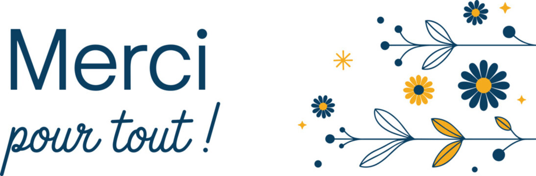 Merci pour tout French thank you typography vector banner with elegant blue and yellow floral ornaments on white background