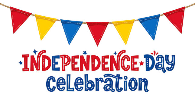 Vibrant Independence Day celebration banner with colorful pennants and patriotic text