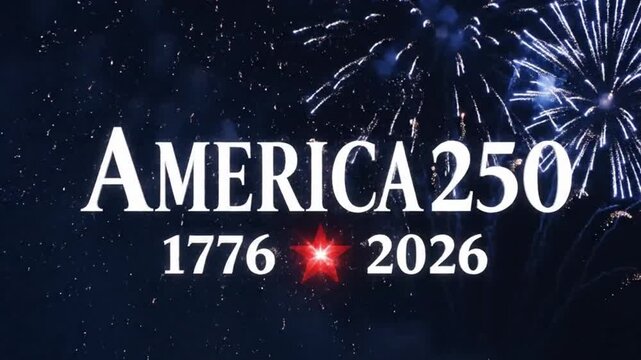 America 250 celebration graphic with fireworks background, 1776 to 2026, united states semiquincentennial anniversary concept