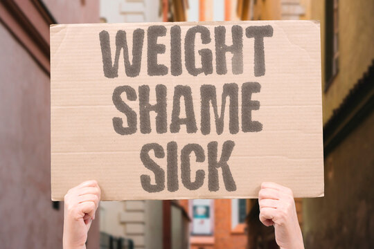 "Weight shame sick" Body stigma harms health outcomes. HARMS. HEALTH. OUTCOMES. STIGMA. WEIGHT.