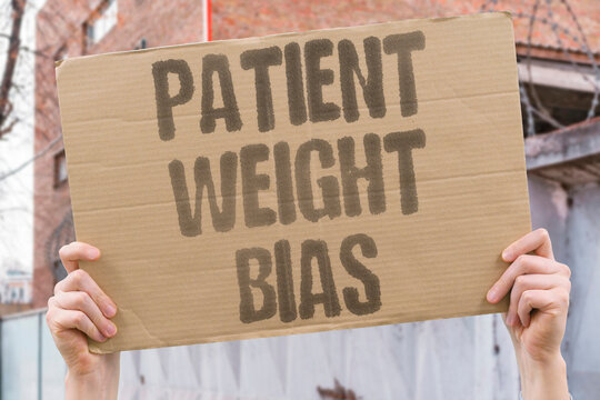 "Patient weight bias" Hospital treatment is skewed by body size. SKEWED. TREATMENT. BODY. SIZE. PATIENT.