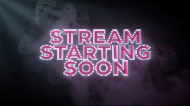 Neon text "STREAM STARTING SOON" glows pink against a dark smoky background, signaling the beginning of a live streaming session.