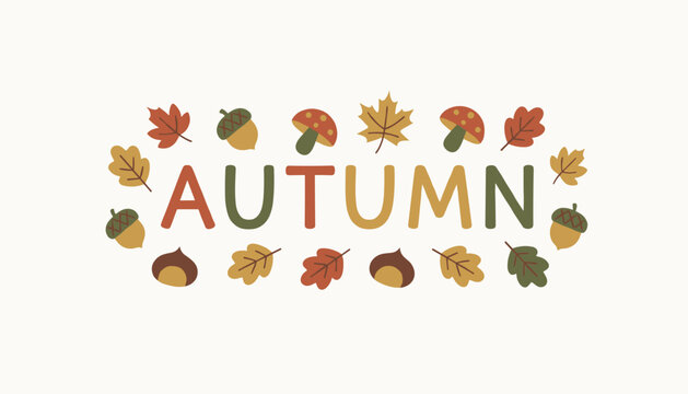 Autumn seasonal text surrounded by hand drawn leaves, acorns, mushrooms, and chestnuts on a plain background.