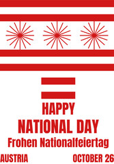 Obraz premium Happy National Day, Austria October 26 Vector Poster. Meaning of Frohen Nationalfeiertag is Happy National Day. Red bold typography on white background. Red and white color beautiful design.