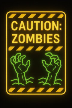 Caution zombies warning sign with glowing yellow and green neon colors showing zombie hands rising from ground, humorous and spooky design for alert or decoration