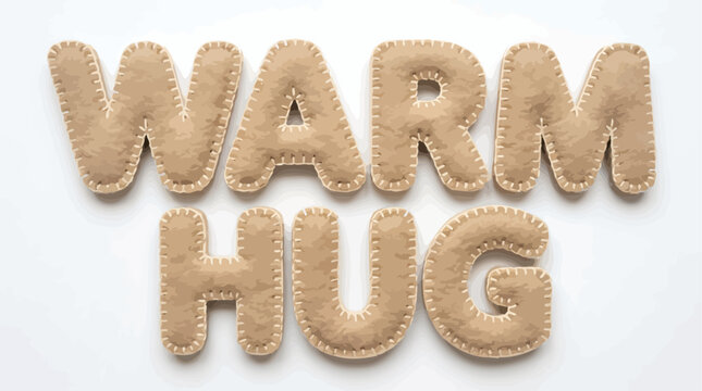 Warm Hug in Felt: Two lines of cozy, tan felt letters spell out WARM HUG, conveying a feeling of comfort and affection.