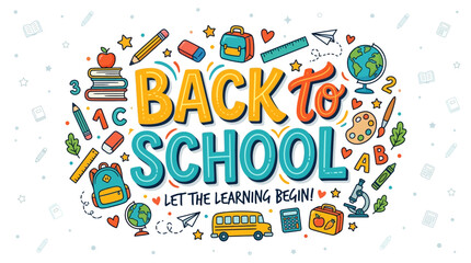 Fototapeta premium Back to School Let The Learning Begin Hand Drawn Illustration