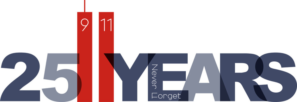 9/11 25th anniversary. Patriot Day banner. Never forget.