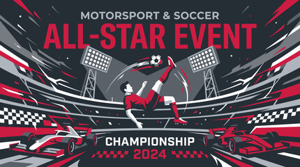 Obraz premium Motorsport And Soccer All Star Championship Event 2024 Entertainment Poster