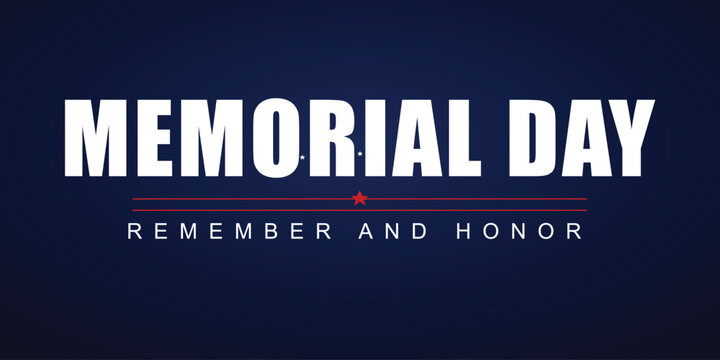 Memorial day remember and honor patriotic graphic with memorial, remember
