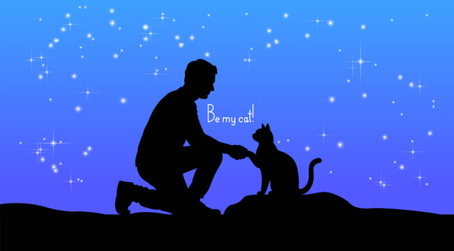 Vector romantic poster. Night silhouettes, young man holding paw of cute kitty. Starry blue sky. Sweet pet. I love puss. Be my cat. Cosmic horizon. Postcard