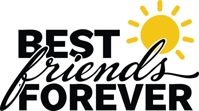 Best friends forever text with sun graphic illustration