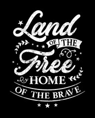Obraz premium Illustration Patriot Theme Typography with Text Land Of The Free Home Of The Brave