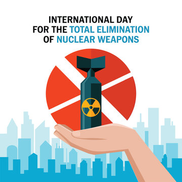 International day for the total elimination of nuclear weapons, a hand holding a nuclear bomb icon against a city skyline background