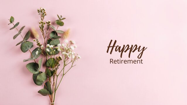 Happy retirement greeting with eucalyptus and dried flowers on pink background