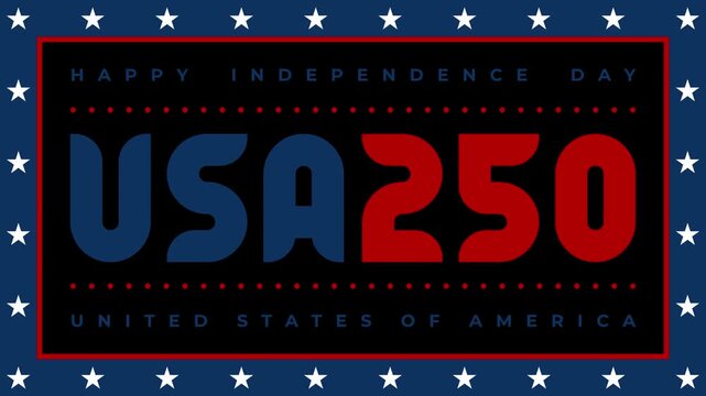 4K video. Set of loop animation. Blue frame with white spinning stars and red and blue text Happy Independence day, United states of America, Usa 250 on white, black, green. 4th of July, pride concept
