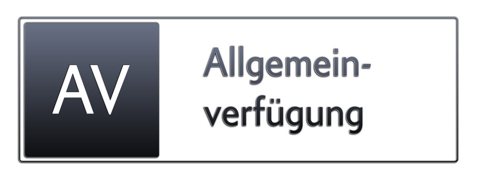 AV - Allgemeinverf&uuml;gung - Abk&uuml;rzung aus deutschem Recht, Verwaltung