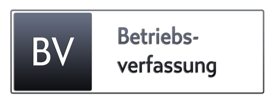 BV - Betriebsverfassung - Abk&uuml;rzung aus deutschem Recht, Verwaltung