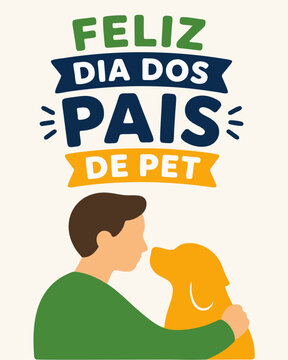 Feliz Dia dos Pais de Pet com Ilustra&ccedil;&atilde;o de Pai Abra&ccedil;ando Cachorro-pais-de-pet-com...
