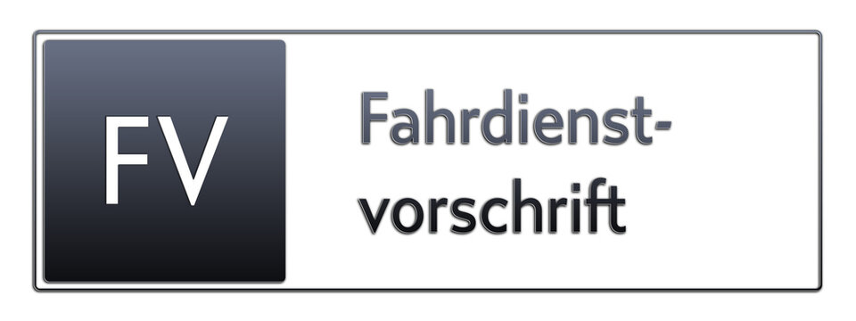 FV - Fahrdienstvorschrift - Abk&uuml;rzung aus deutschem Recht, Verwaltung