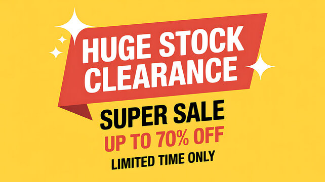 Bright yellow background with red banner announcing huge stock clearance super sale up to seventy