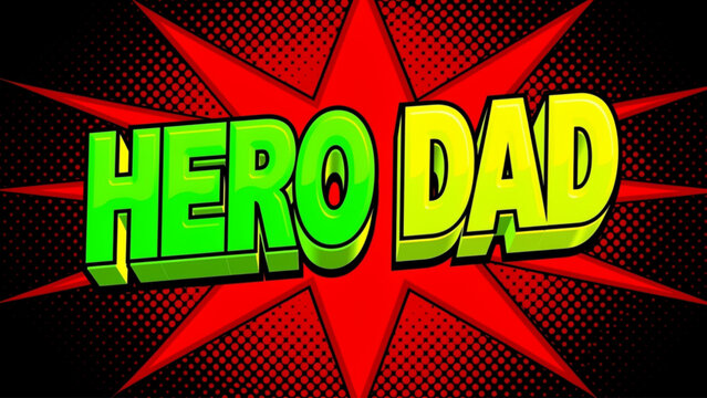 Hero Dad comic book style text graphic.