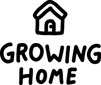 Hand Drawn House Doodle with Growing Home Inspirational Quote Lettering