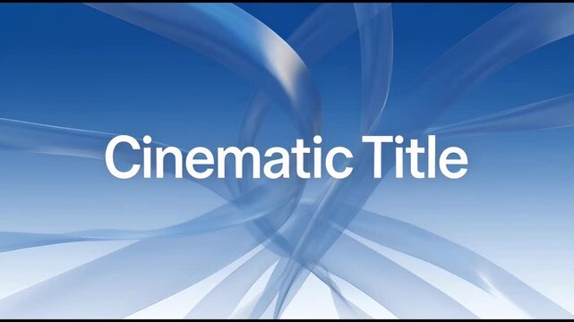 Abstract blue background with flowing white ribbons and the text "Cinematic Title".