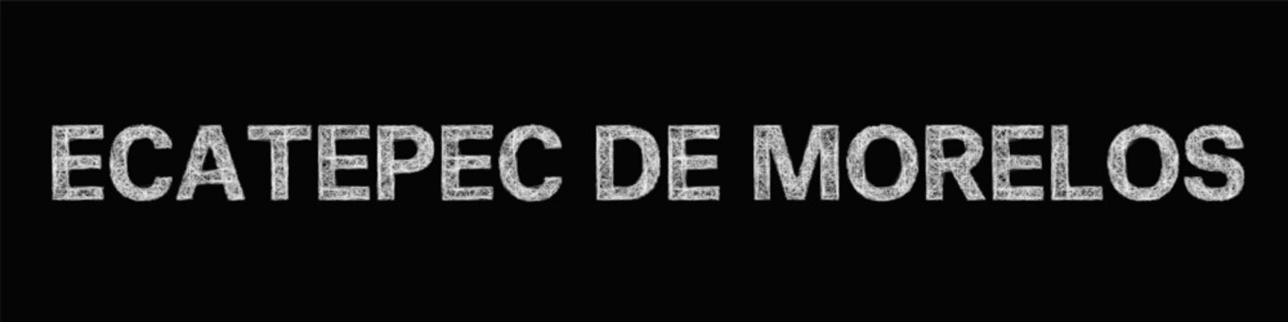 Sketch monochrome Ecatepec de Morelos text design element