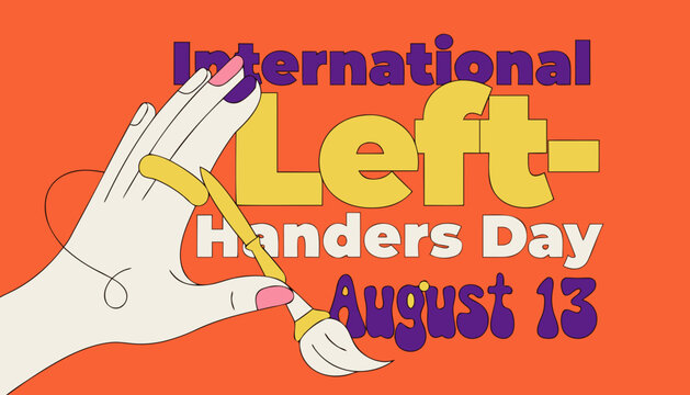 International Left-Handers Day, left-handed awareness, handedness celebration, August 13