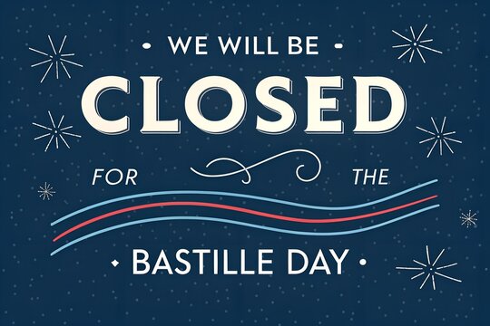 Closed for Bastille Day on July 14 French National Holiday Notice, Bastille Day Closure Announcement We Will Be Closed on 14th of July, July 14 Bastille Day Closed Sign with French Flag Celebration