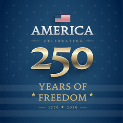 Plakat America Celebrating 250 Years of Freedom - elegant blue square background template for social media 4th of July USA 