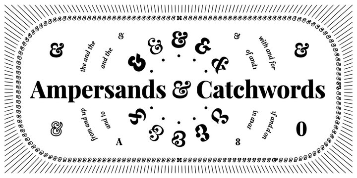 Ampersands & Catchwords Typography Design in Black and White with Vintage Ornamental Ampersands Pattern and Dots