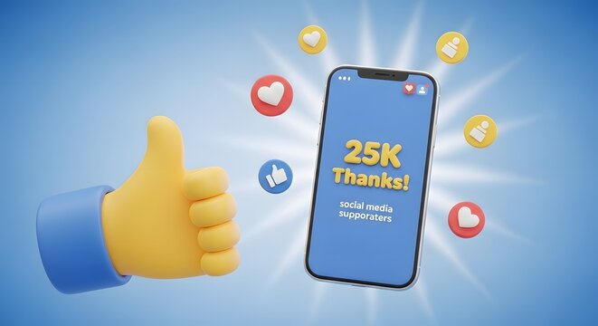 Smartphone displaying a twenty-five thousand follower milestone message is accompanied by a large stylized thumbs up icon and floating social media reaction buttons.