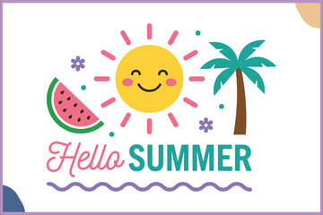 Fototapeta premium Hello Summer Typography with Smiling Sun Watermelon Palm Tree Tropical Vacation Vector Illustration
