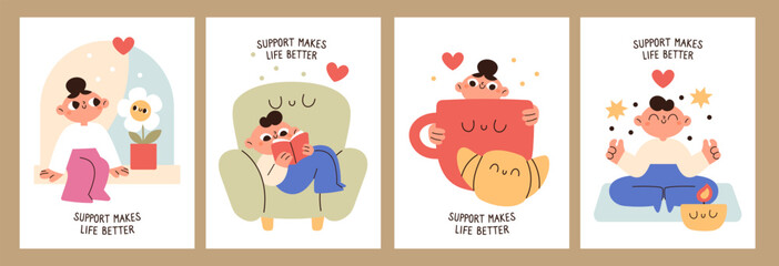 Obraz premium Support makes life better. Cozy self care cards with reading, meditation, warm drinks, comfort moments, mental wellness, emotional wellbeing, comfort and positivity garish vector cartoon set