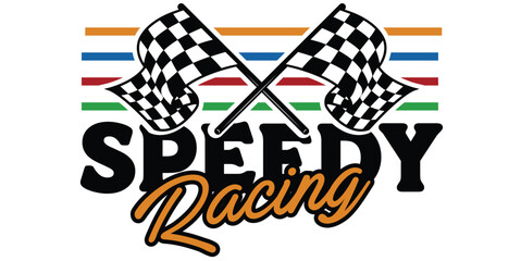 Fototapeta premium Speed Racing Typography T-Shirt Design with Crossed Checkered Flags Retro Motorsport Vector Illustration