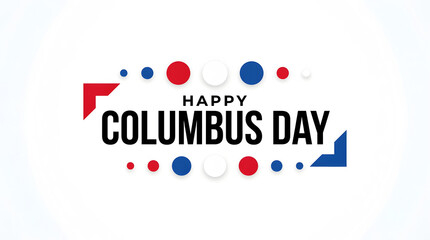 Happy Columbus Day text with red blue and white dots and corner accents greeting