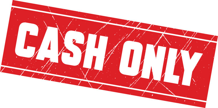 CASH: A distressed red rubber stamp effect showing the word CASH for clear financial payment policy notices.
