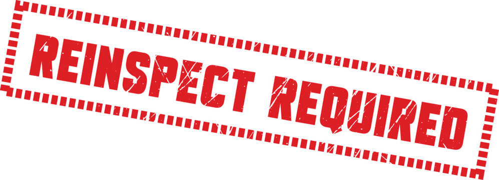 REINSPECT REQUIRED: A professional red rubber stamp texture featuring bold text for quality control and verification documentation