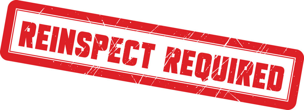 REINSPECT REQUIRED: This professional rubber stamp graphic conveys a clear message that further evaluation is mandatory for compliance.