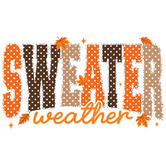 Fototapeta premium Sweater Weather Autumn Typography with Polka Dot Letters and Fall Leaves