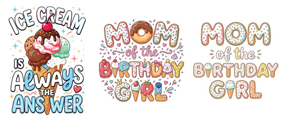 Fototapeta premium Set of colorful ice cream and donut themed birthday typography designs for kids t-shirt prints