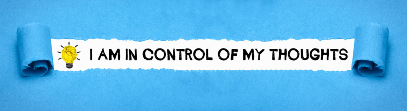 I am in control of my thoughts