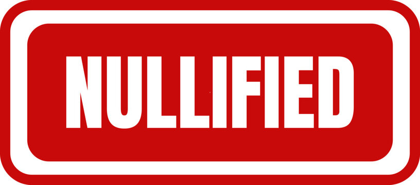 A bold red rectangular stamp featuring the impactful word NULLIFIED in strong white uppercase letters This design conveys cancellation